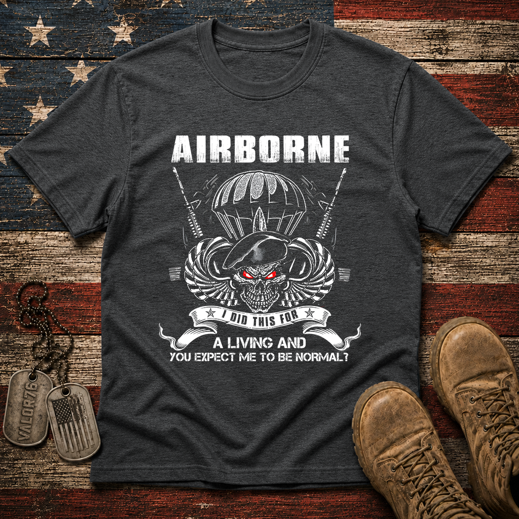 Airborne I Did This For A Living Classic Tee