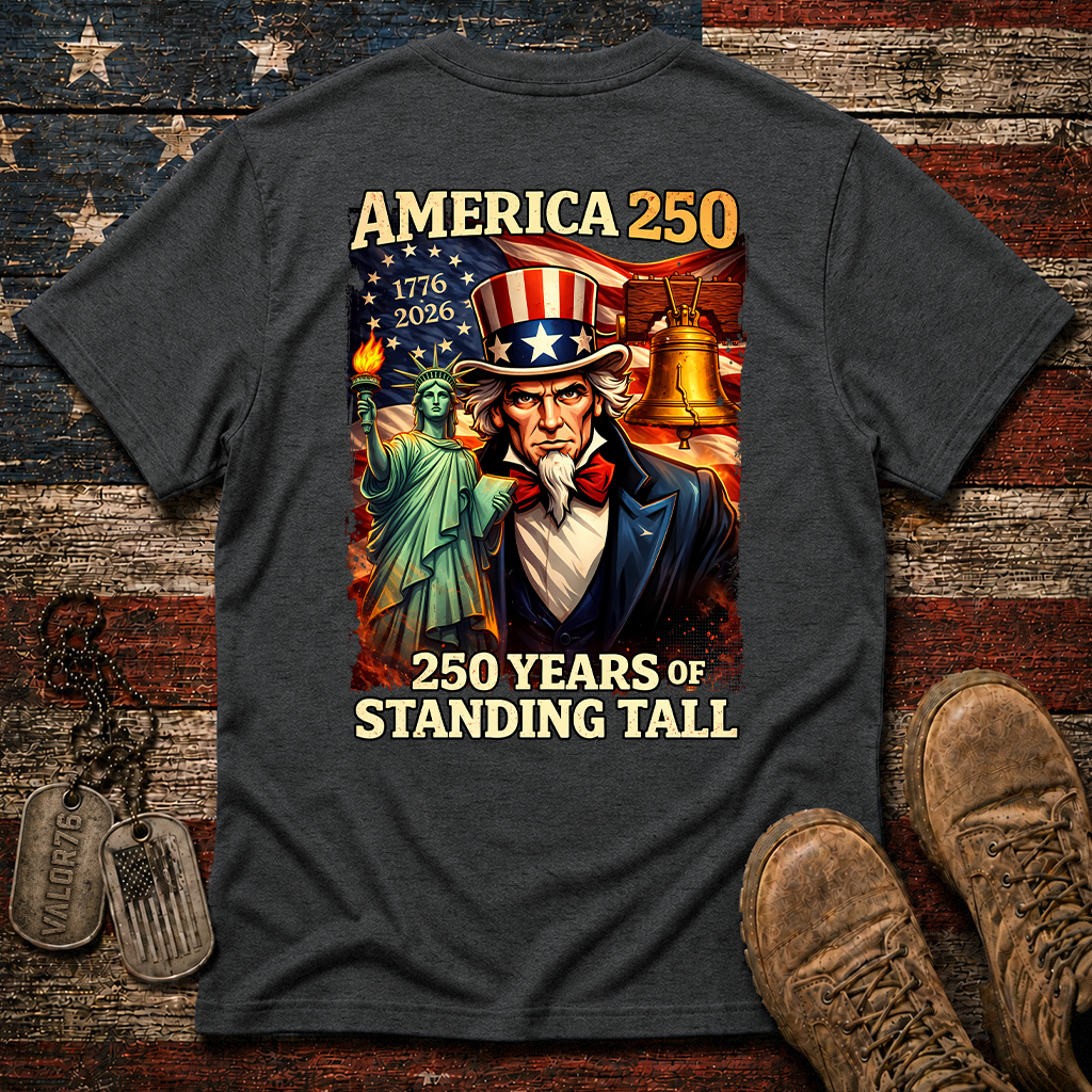 America 250 Years Of Standing Tall Classic Tee