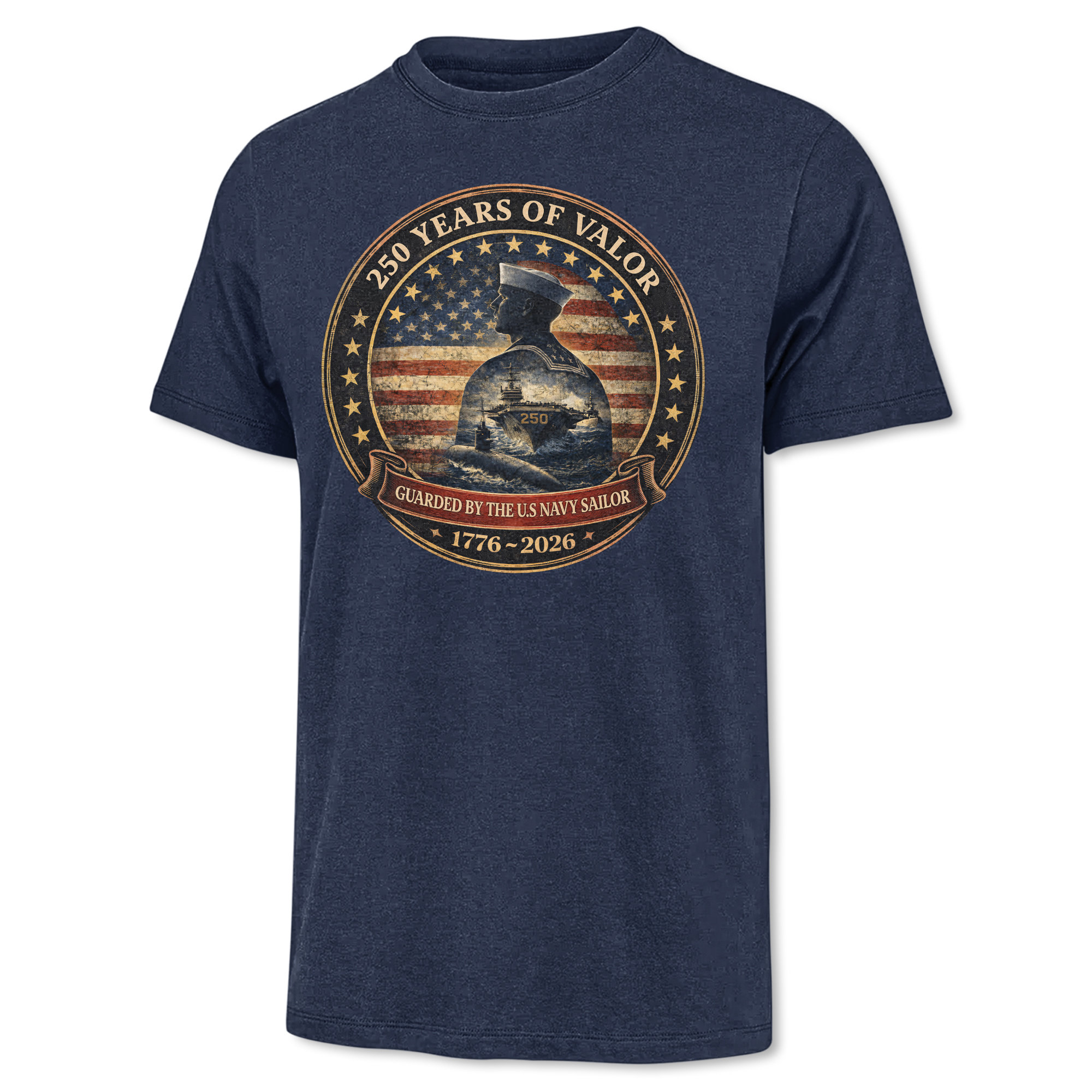 America 250 Years Navy Guarded By The Navy Sailor Classic Tee