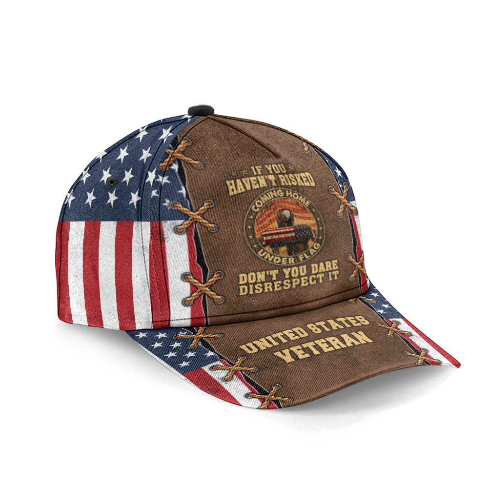 If You Haven't Risked Coming Home Under Flag Classic Cap