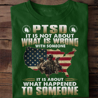 PTSD It Is Not About What Is Wrong With Someone Classic T-Shirt