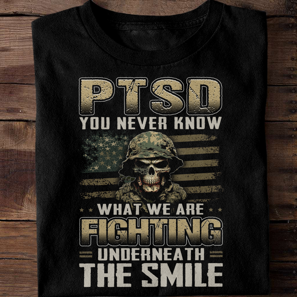 PTSD You Never Know What We Are Fighting Classic T-Shirt