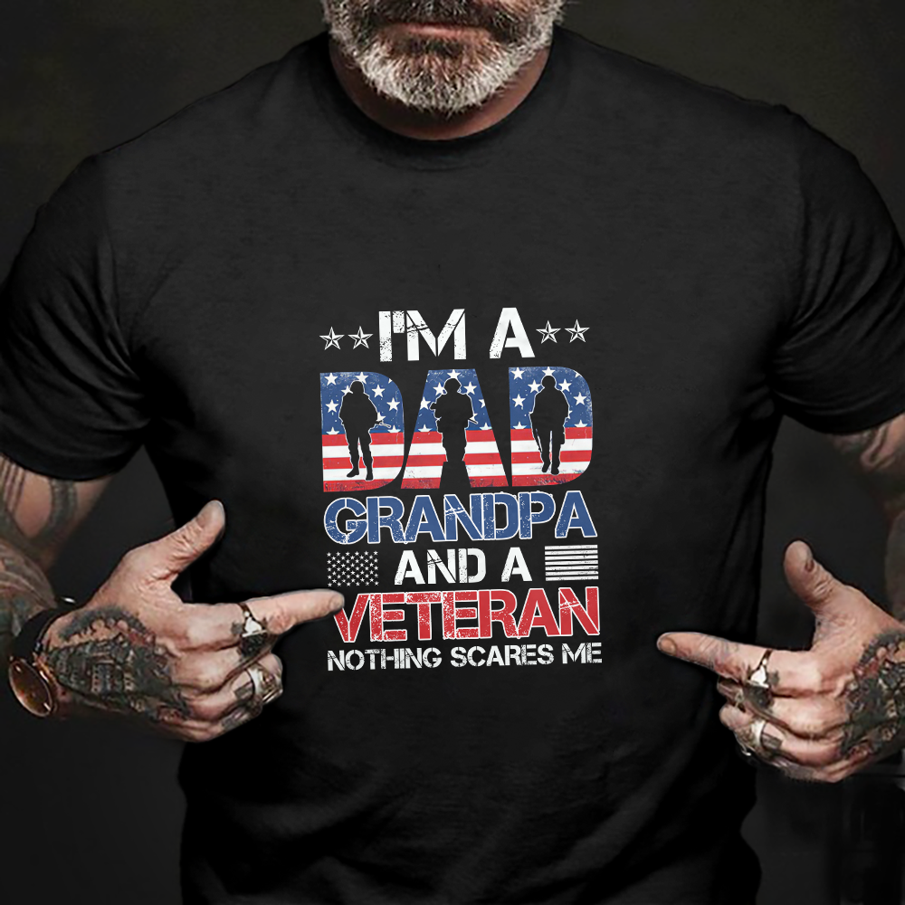 I'm A Dad Grandpa And Veteran Nothings Scares Me Classic T-Shirt