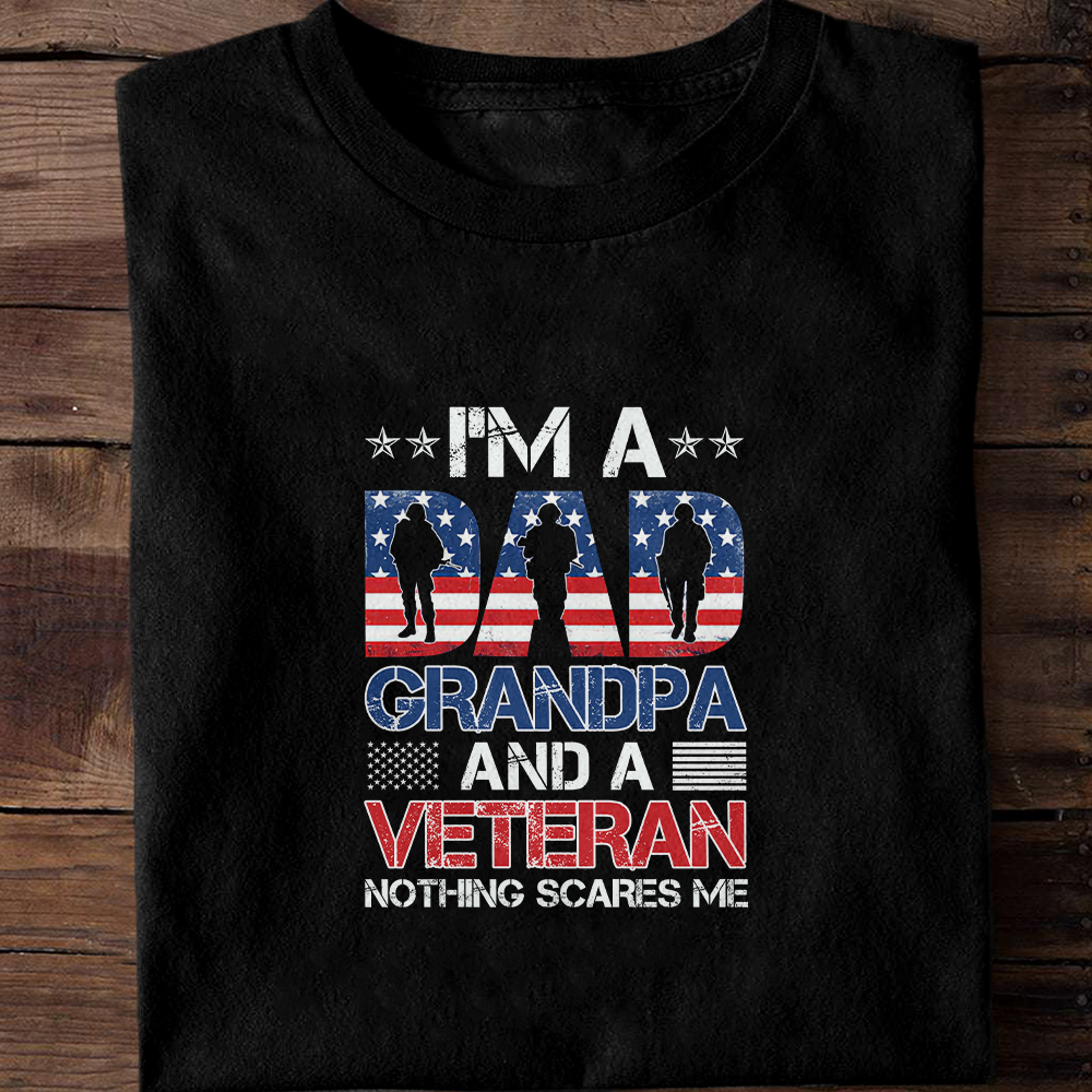 I'm A Dad Grandpa And Veteran Nothings Scares Me Classic T-Shirt