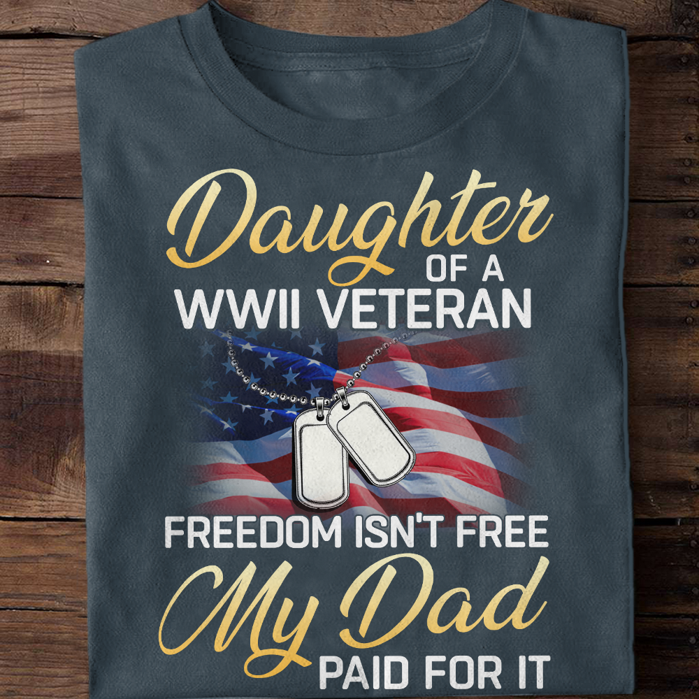 Daughter Of A WWII Veteran - Veteran's Daughter Classic T-Shirt