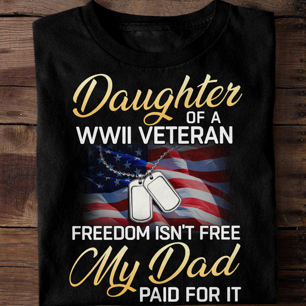 Daughter Of A WWII Veteran - Veteran's Daughter Classic T-Shirt