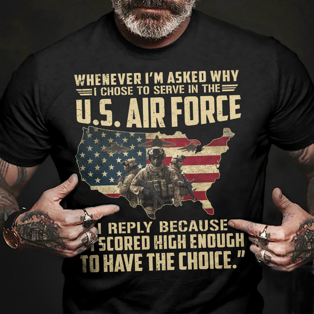 I Chose To Serve In The Air Force Classic T-Shirt