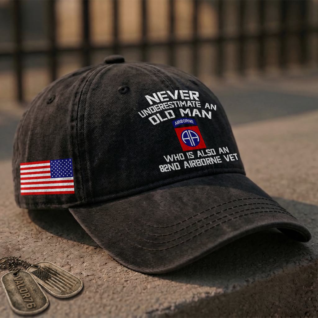 Never Underestimate An Old Man Who Is Also An 82nd Airborne  Washed Cap