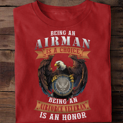 Being An Air Force Veteran Is An Honor Classic T-Shirt