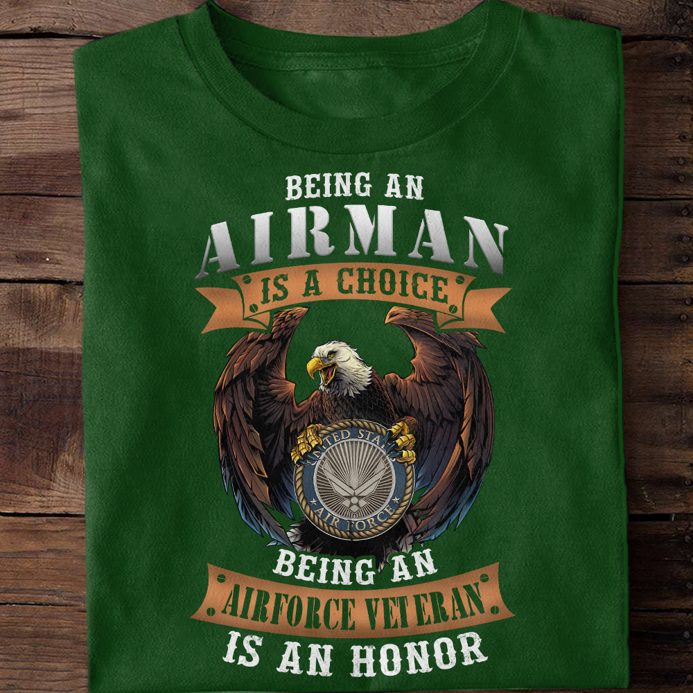 Being An Air Force Veteran Is An Honor Air Force Veteran Classic T-Shirt