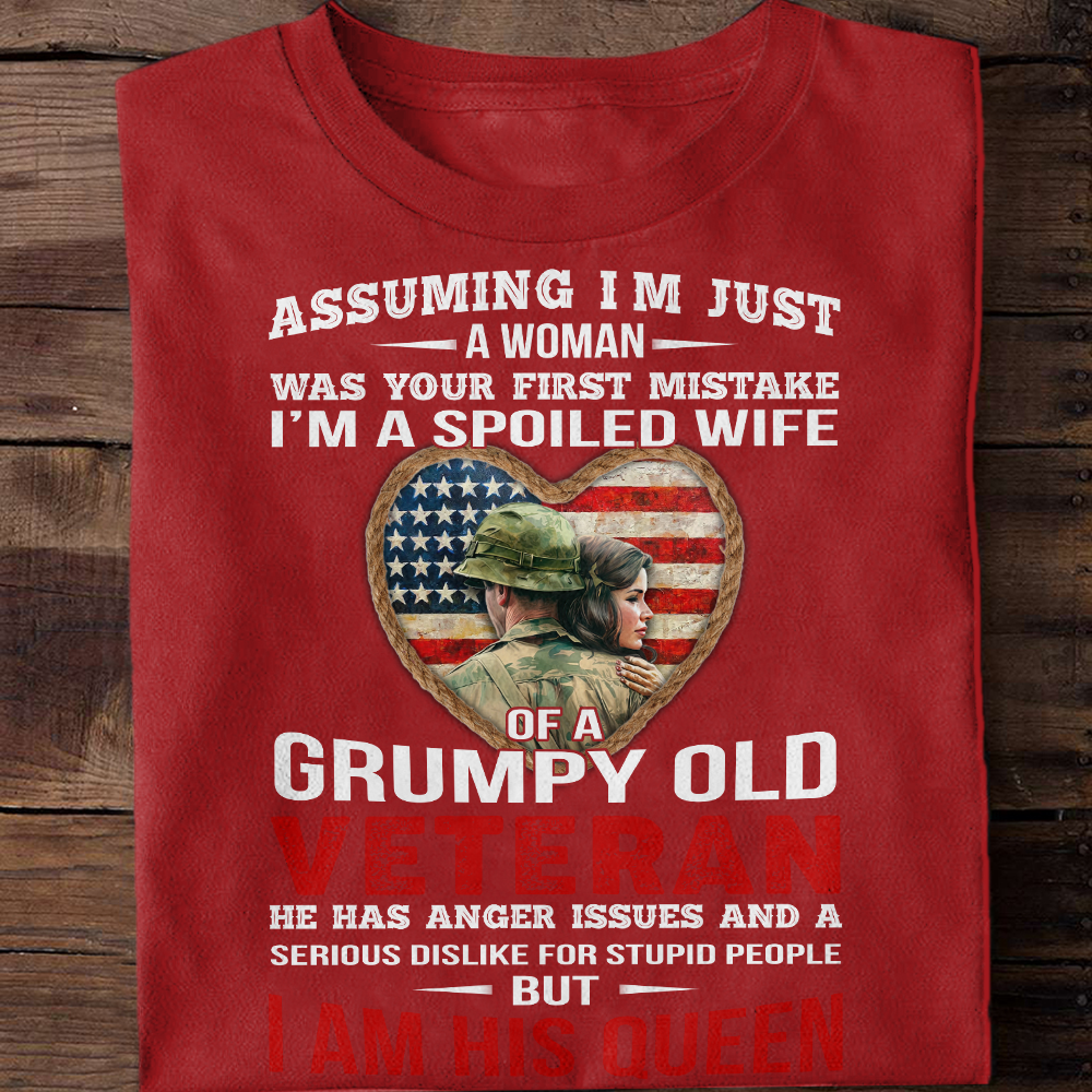 I Am A Spoiled Wife Of Grumpy Old Veteran Classic T-Shirt