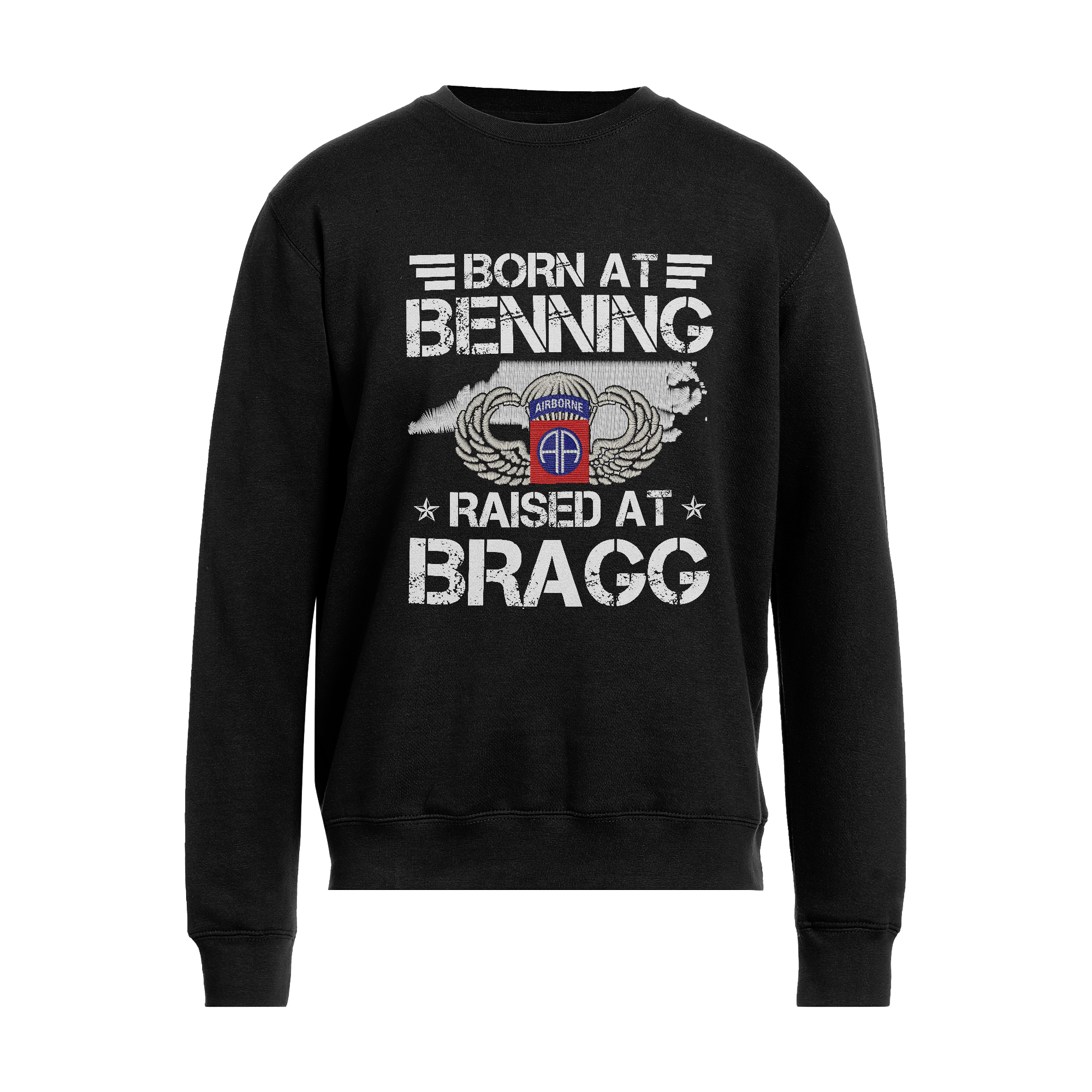 Born At Benning Raised At Bragg Direct to Embroidery Sweatshirt