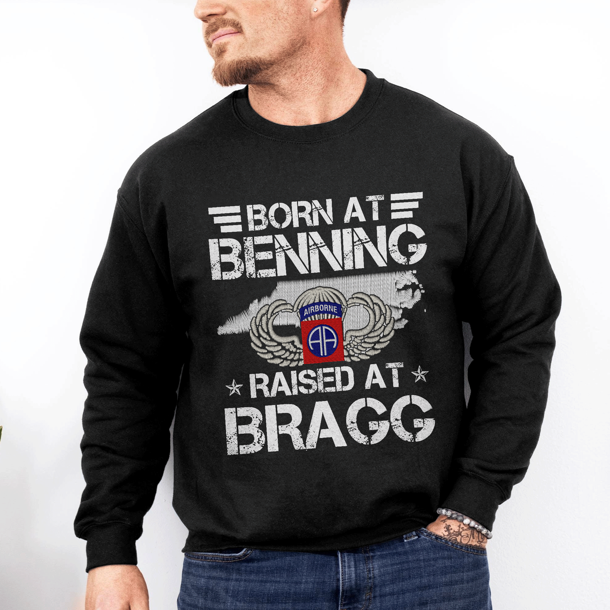 Born At Benning Raised At Bragg Direct to Embroidery Sweatshirt