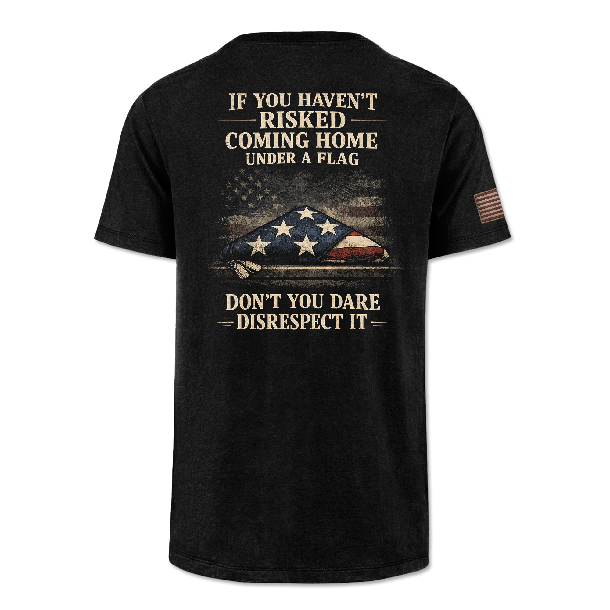 Don't You Dare Disrespect The Flag Classic Tee