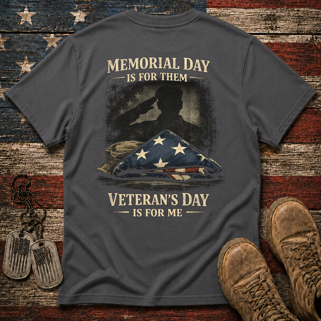 Memorial Day Is For Them Veteran's Day Is For Me Classic Tee
