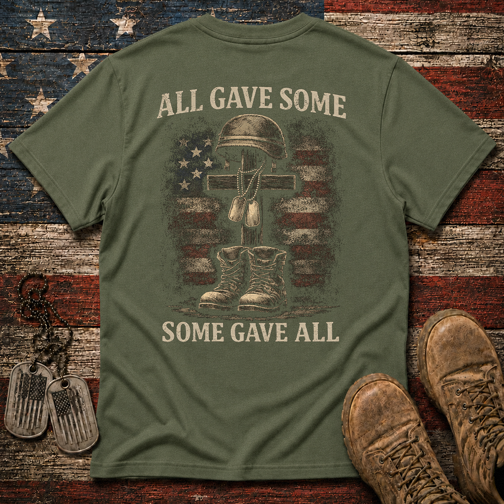 All Gave Some Some Gave All Classic Tee