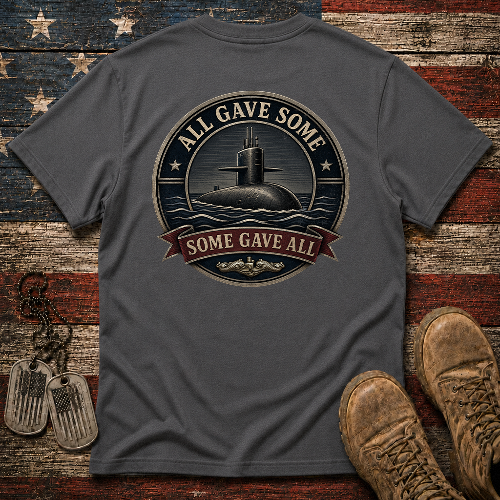 Some Gave All Navy Submarine Classic Tee