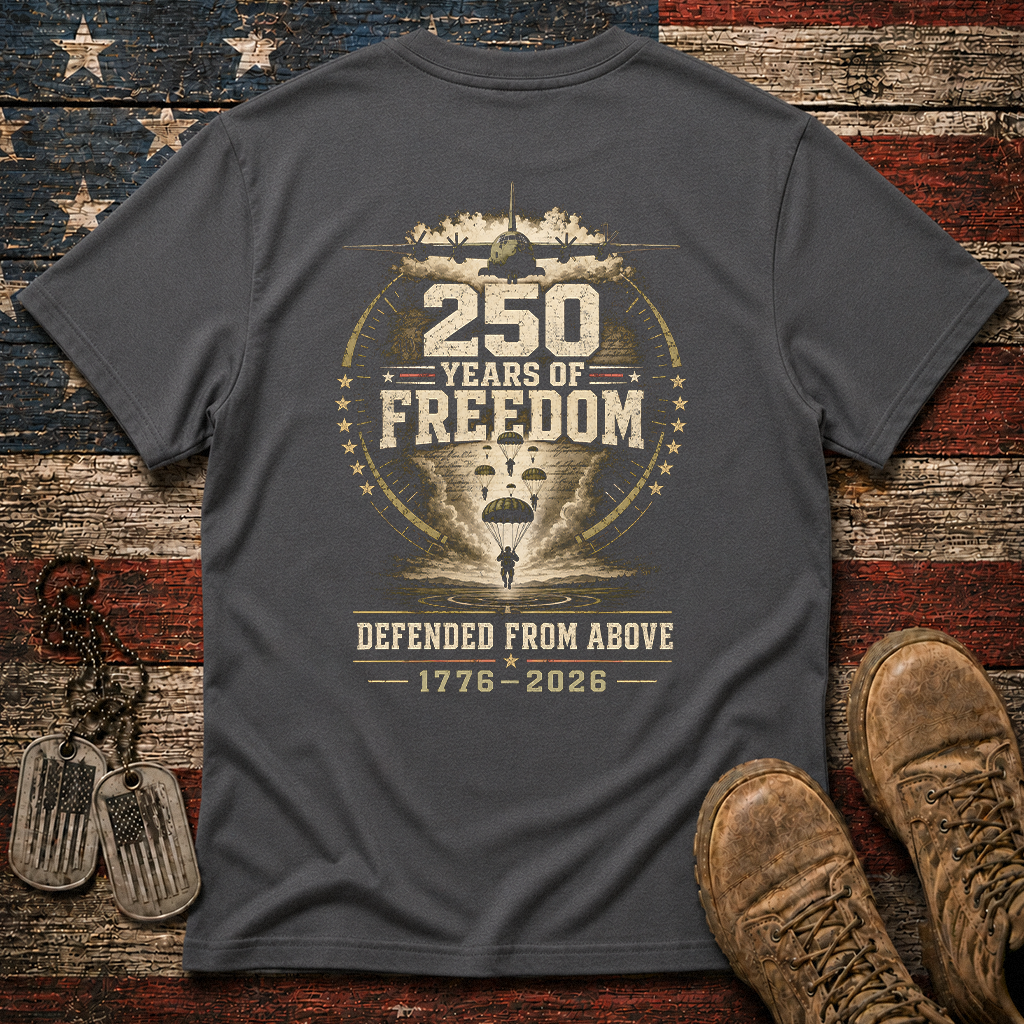 250 Years Of Freedom Defended From Above Classic Tee