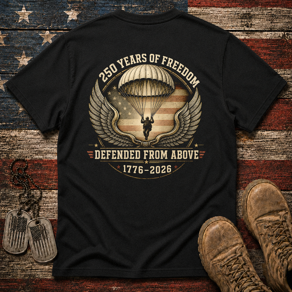 250 Years Of Freedom Defended From Above Classic Tee
