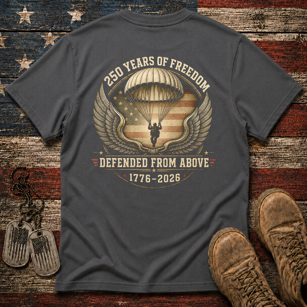 250 Years Of Freedom Defended From Above Classic Tee
