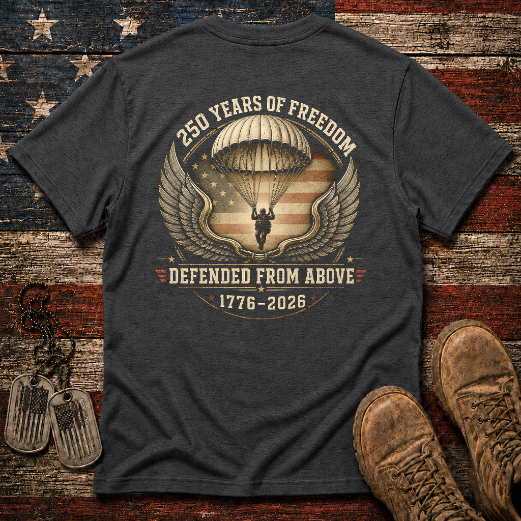 250 Years Of Freedom Defended From Above Classic Tee
