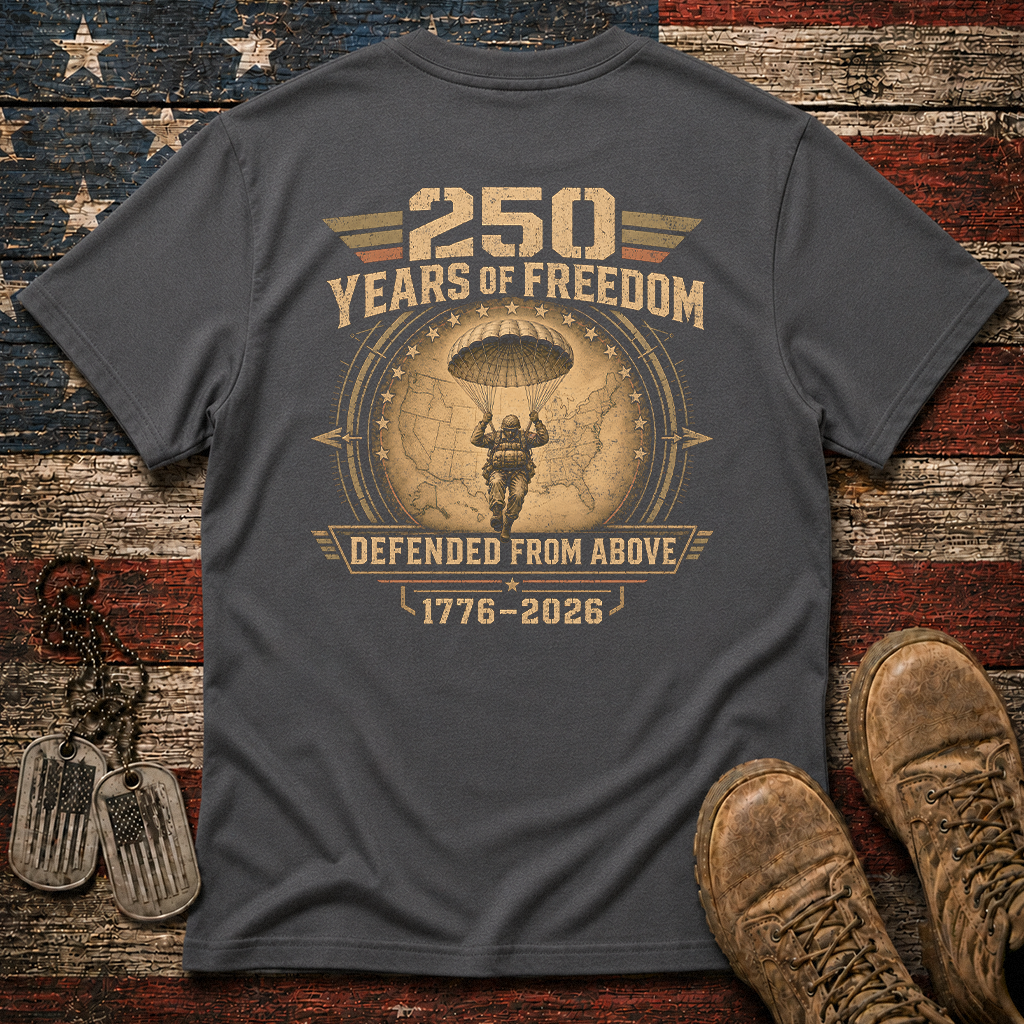 250 Years Of Freedom Defended From Above Classic Tee