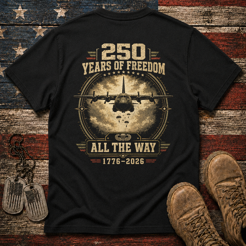 250 Years Of Freedom All The Way Classic Tee