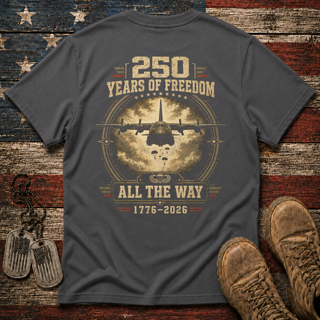 250 Years Of Freedom All The Way Classic Tee