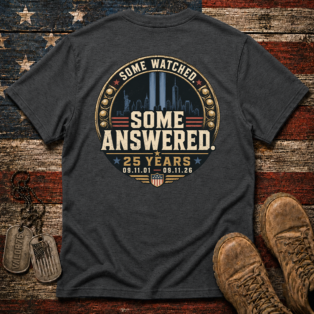 Some Watched Some Answered 25 Years 9.11 Classic Tee