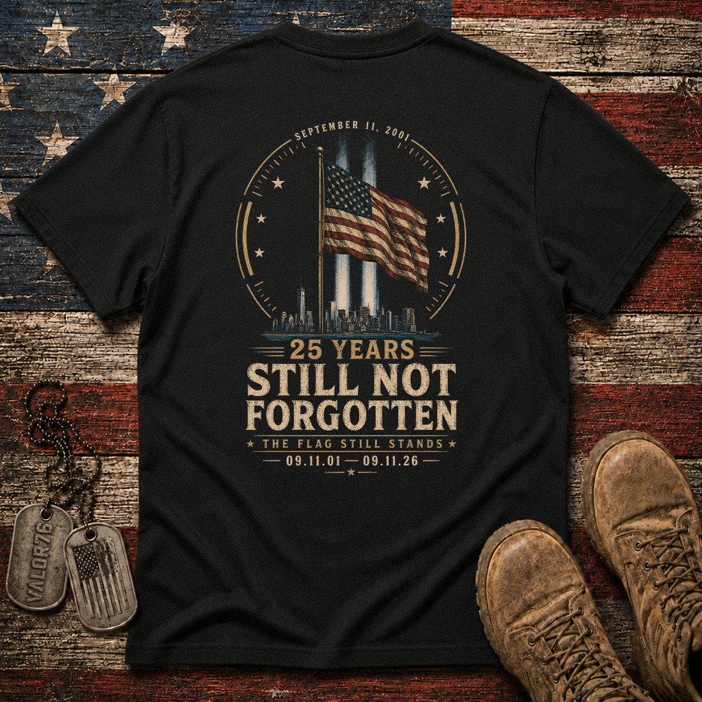 25 Years Sill Not Forgotten 9.11 Classic Tee