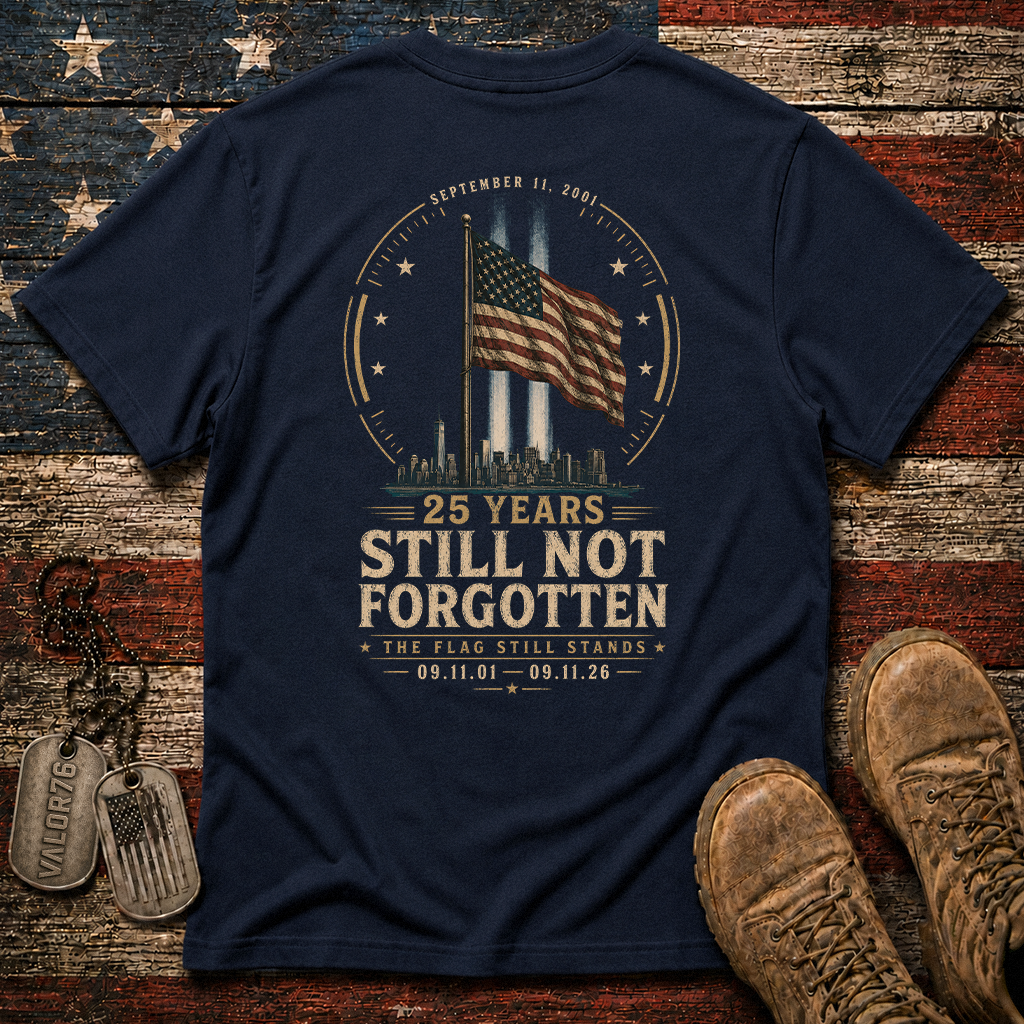 25 Years Sill Not Forgotten 9.11 Classic Tee