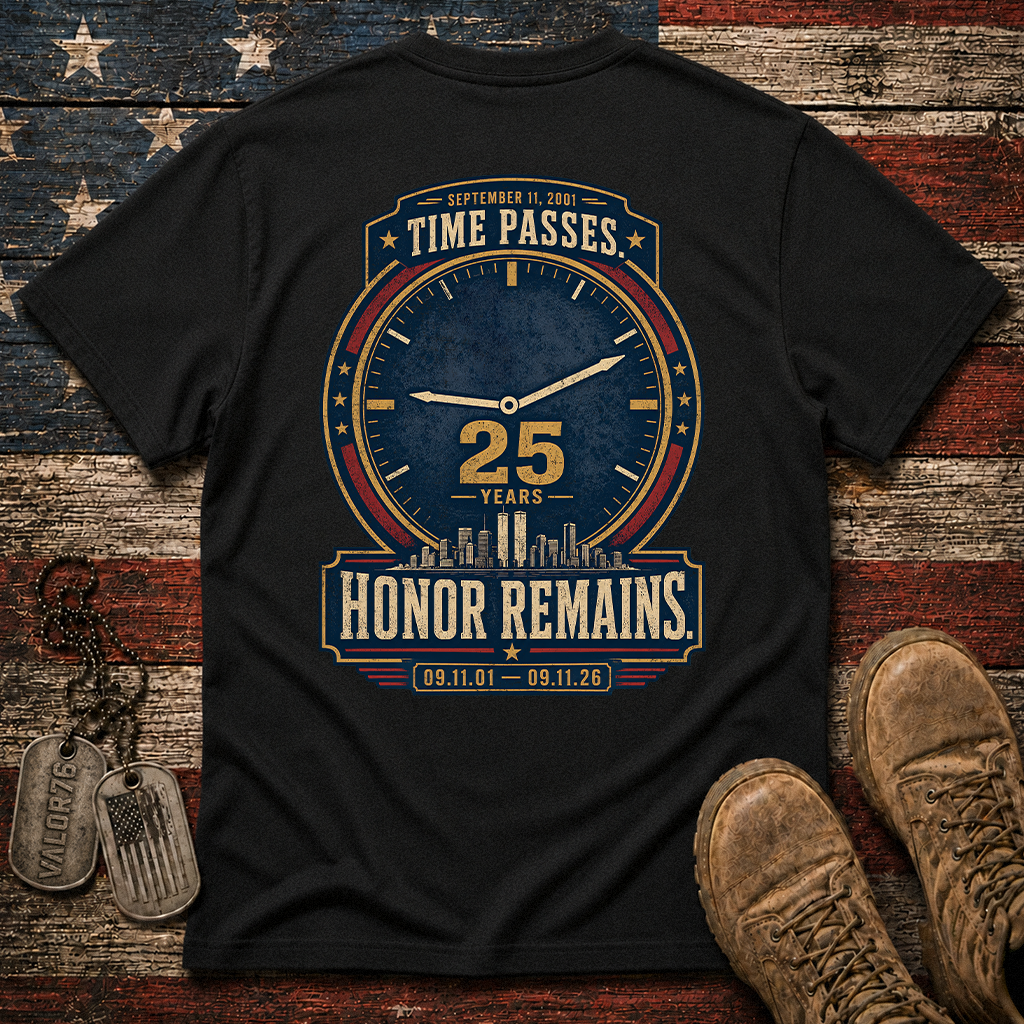 25 Years Time Passes Honor Remains 9.11 Classic Tee