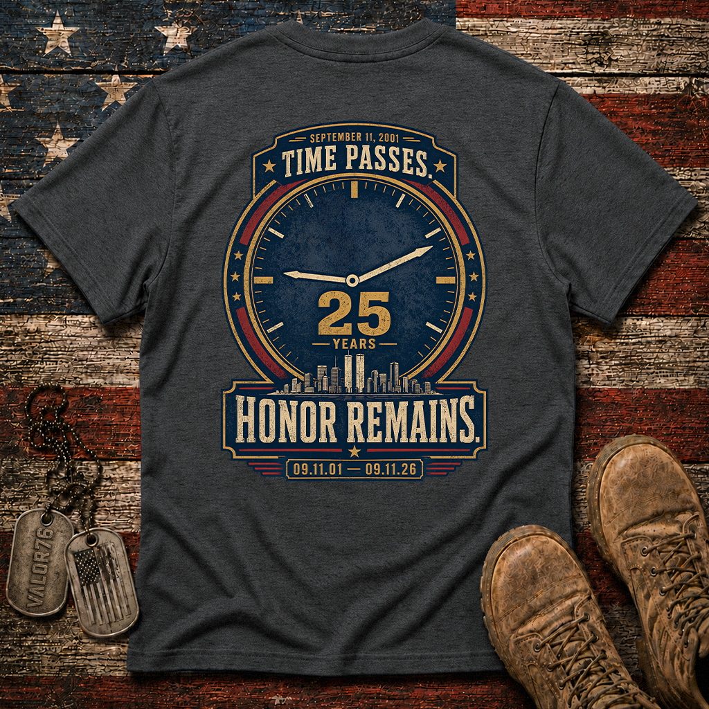 25 Years Time Passes Honor Remains 9.11 Classic Tee