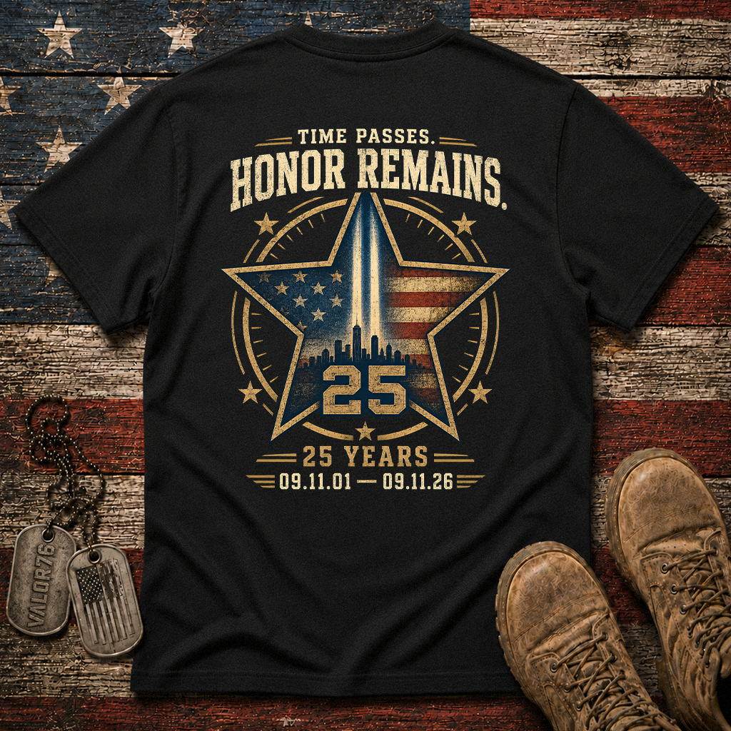 25 Years Time Passes Honor Remains 9.11 Classic Tee