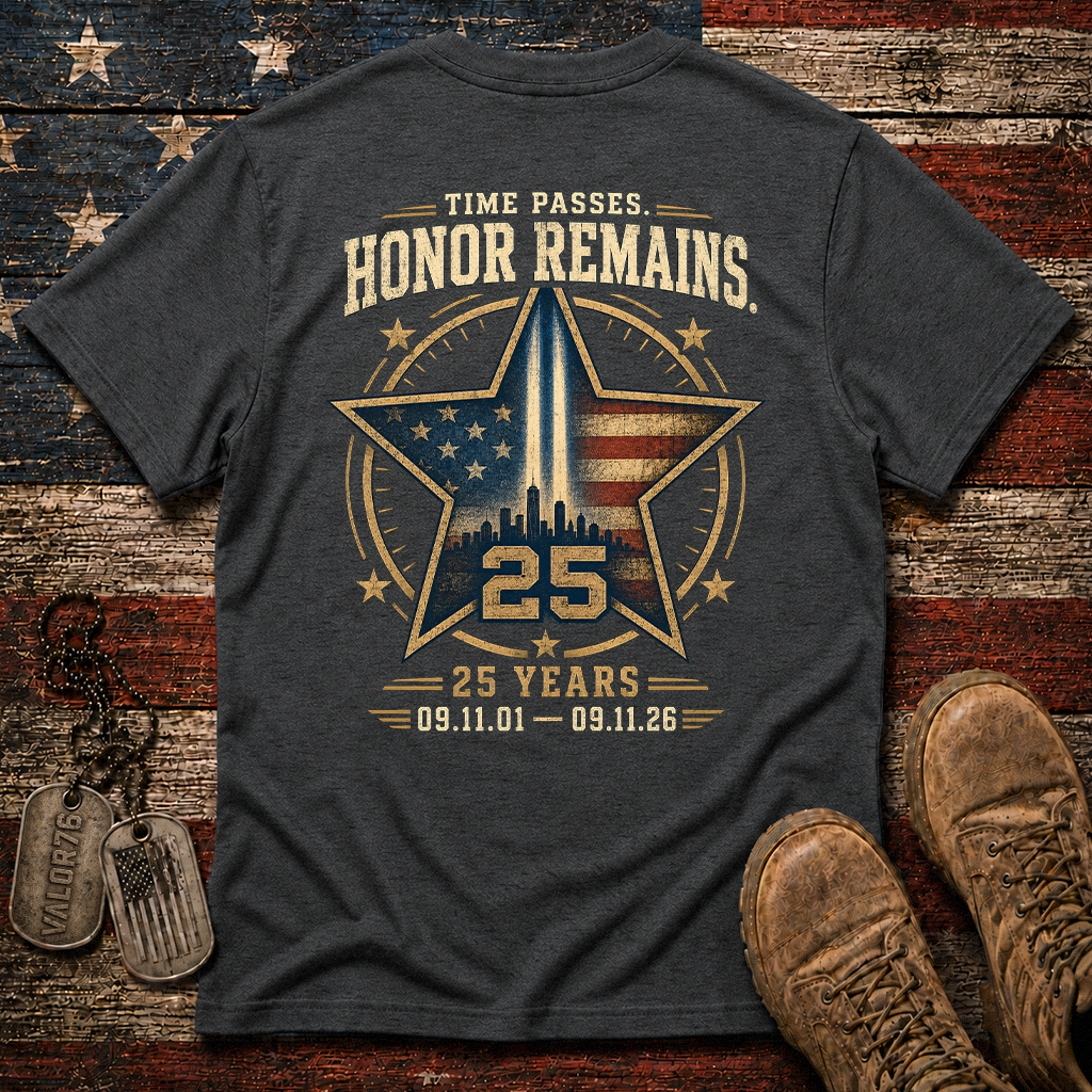 25 Years Time Passes Honor Remains 9.11 Classic Tee