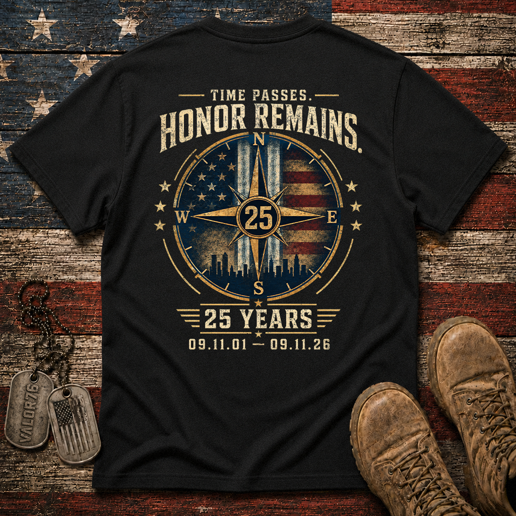 25 Years Time Passes Honor Remains 9.11 Classic Tee