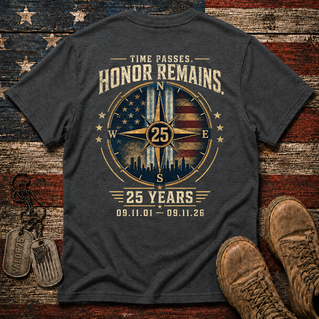 25 Years Time Passes Honor Remains 9.11 Classic Tee
