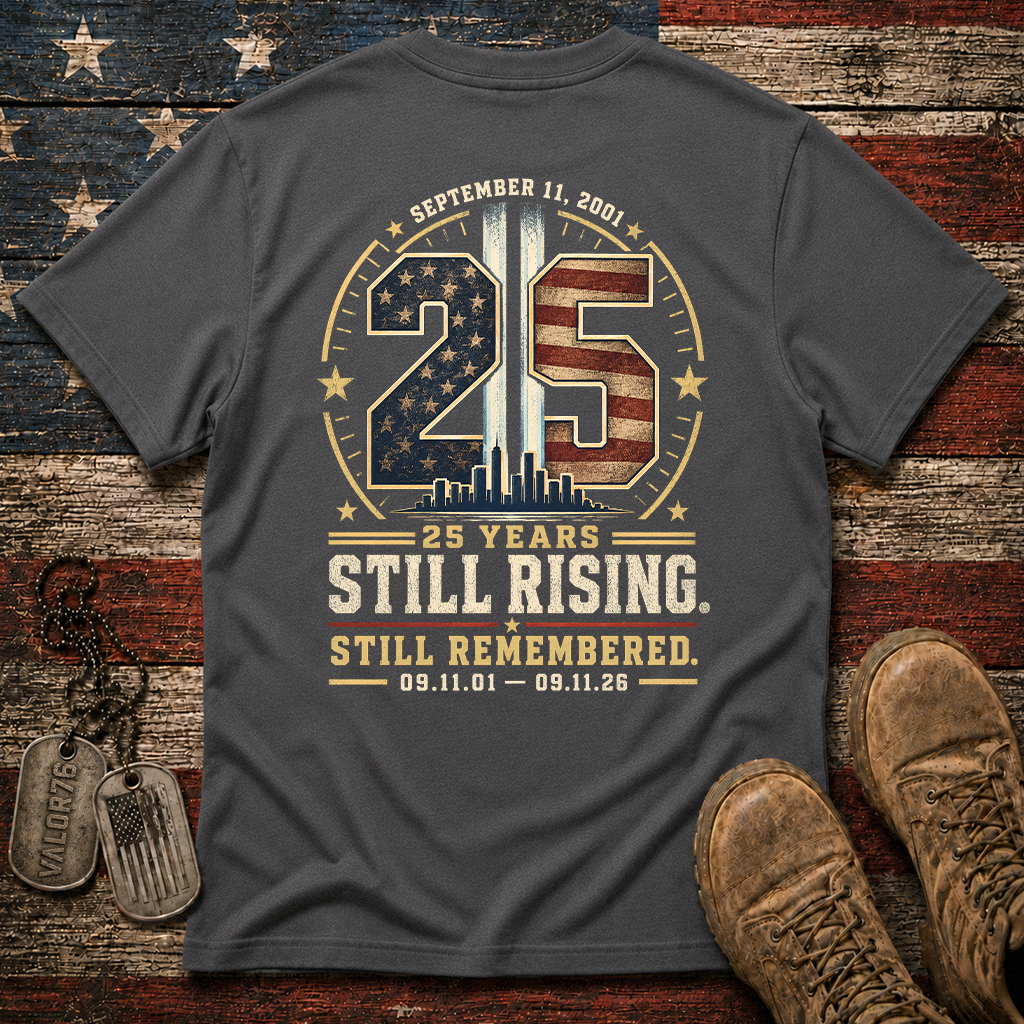 25 Years Still Rising Still Remembered 9.11 Classic Tee