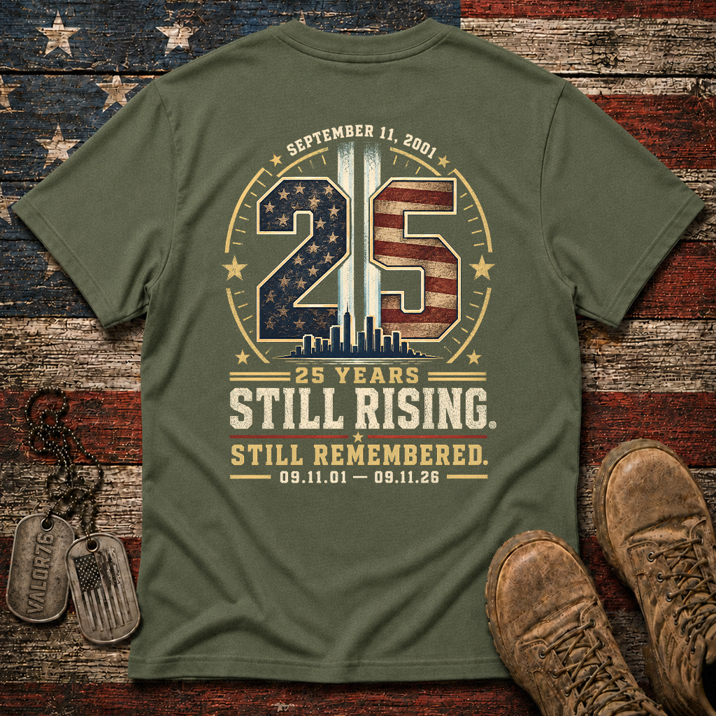 25 Years Still Rising Still Remembered 9.11 Classic Tee