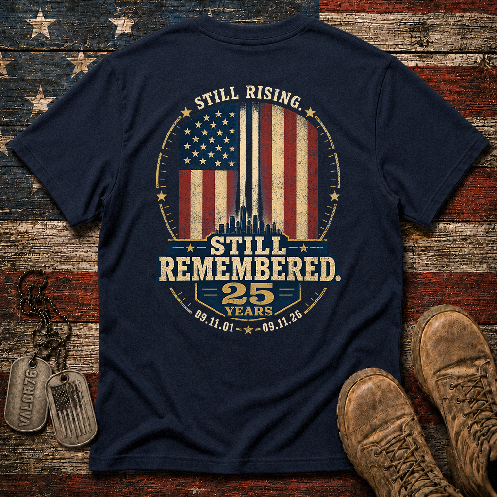 25 Years Still Rising Still Remembered 9.11 Classic Tee