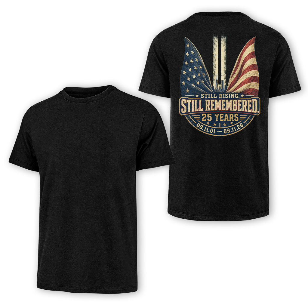 25 Years Still Rising Still Remembered 9.11 Classic Tee