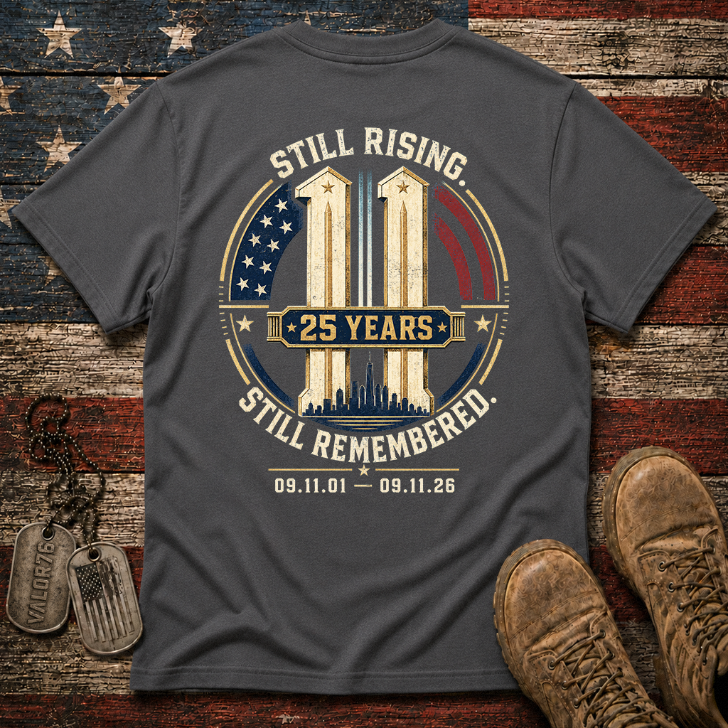 25 Years Still Rising Still Remembered 9.11 Classic Tee