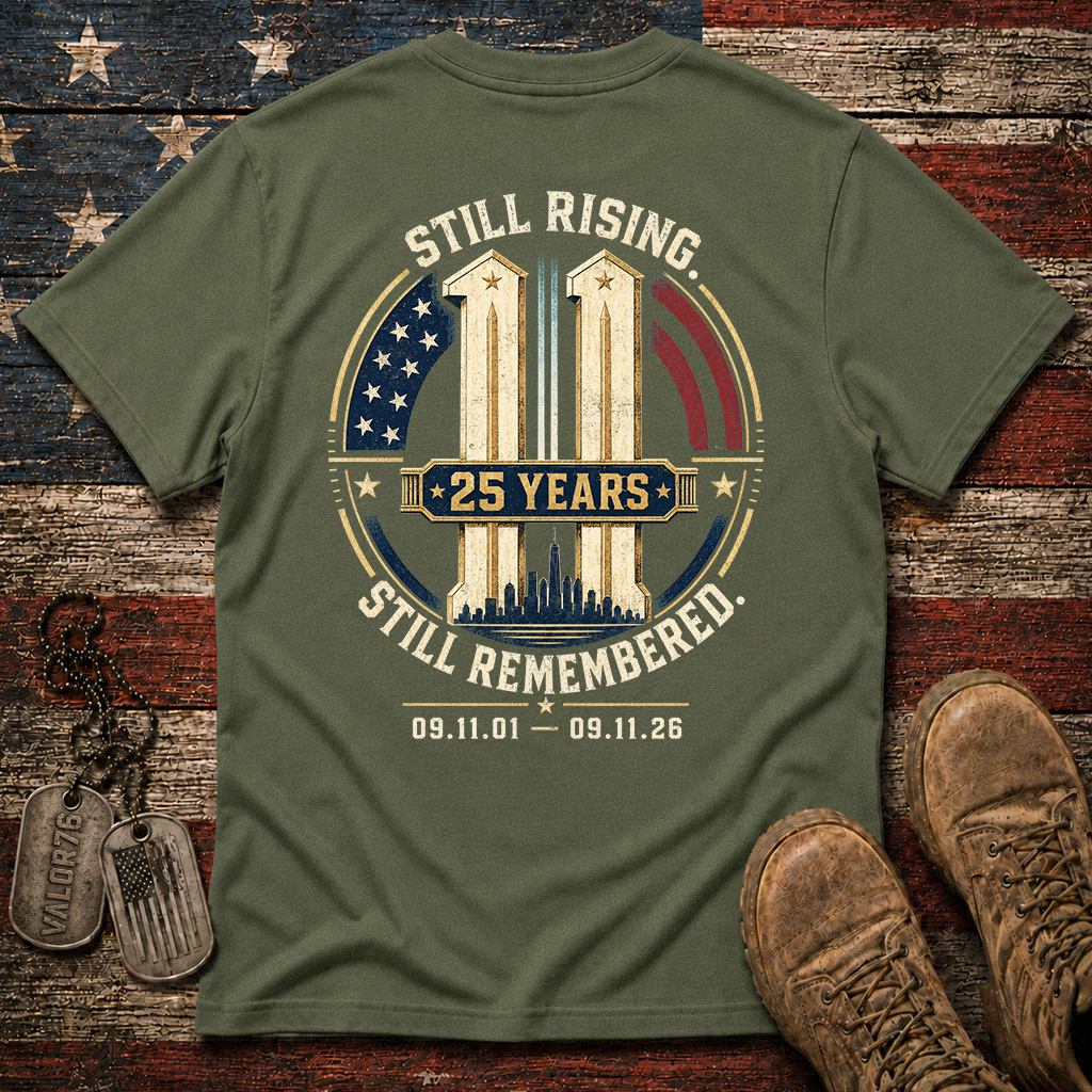 25 Years Still Rising Still Remembered 9.11 Classic Tee