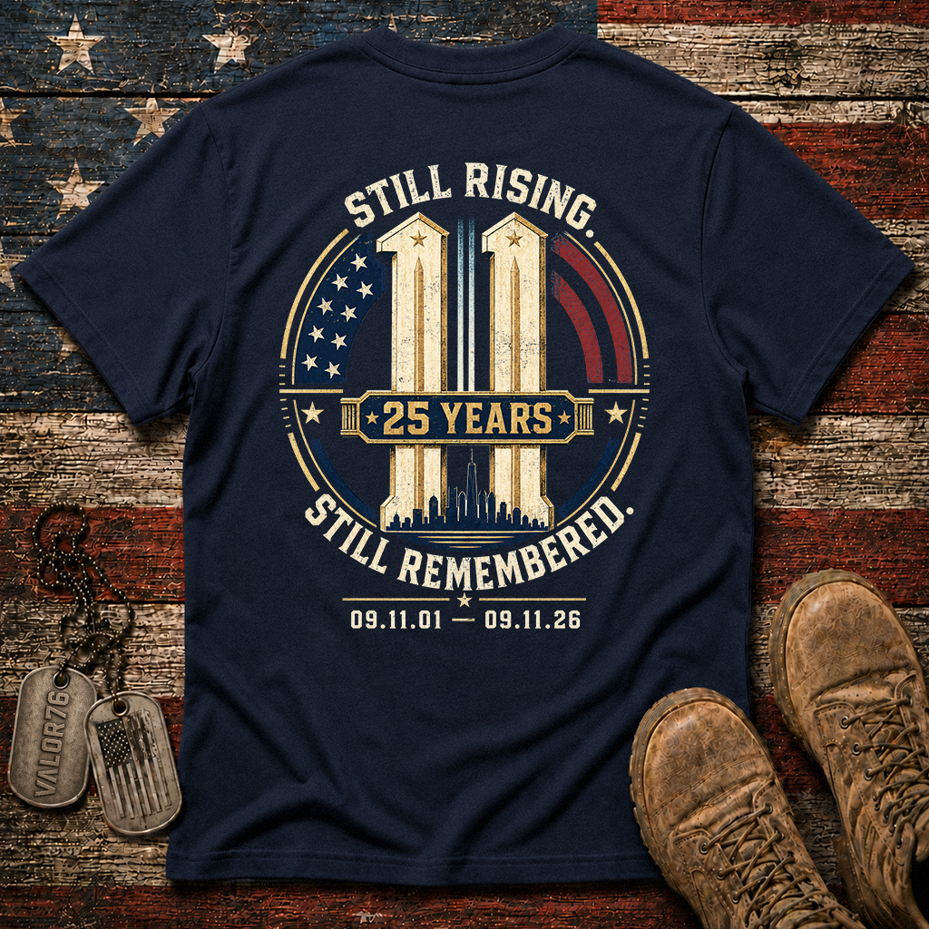 25 Years Still Rising Still Remembered 9.11 Classic Tee