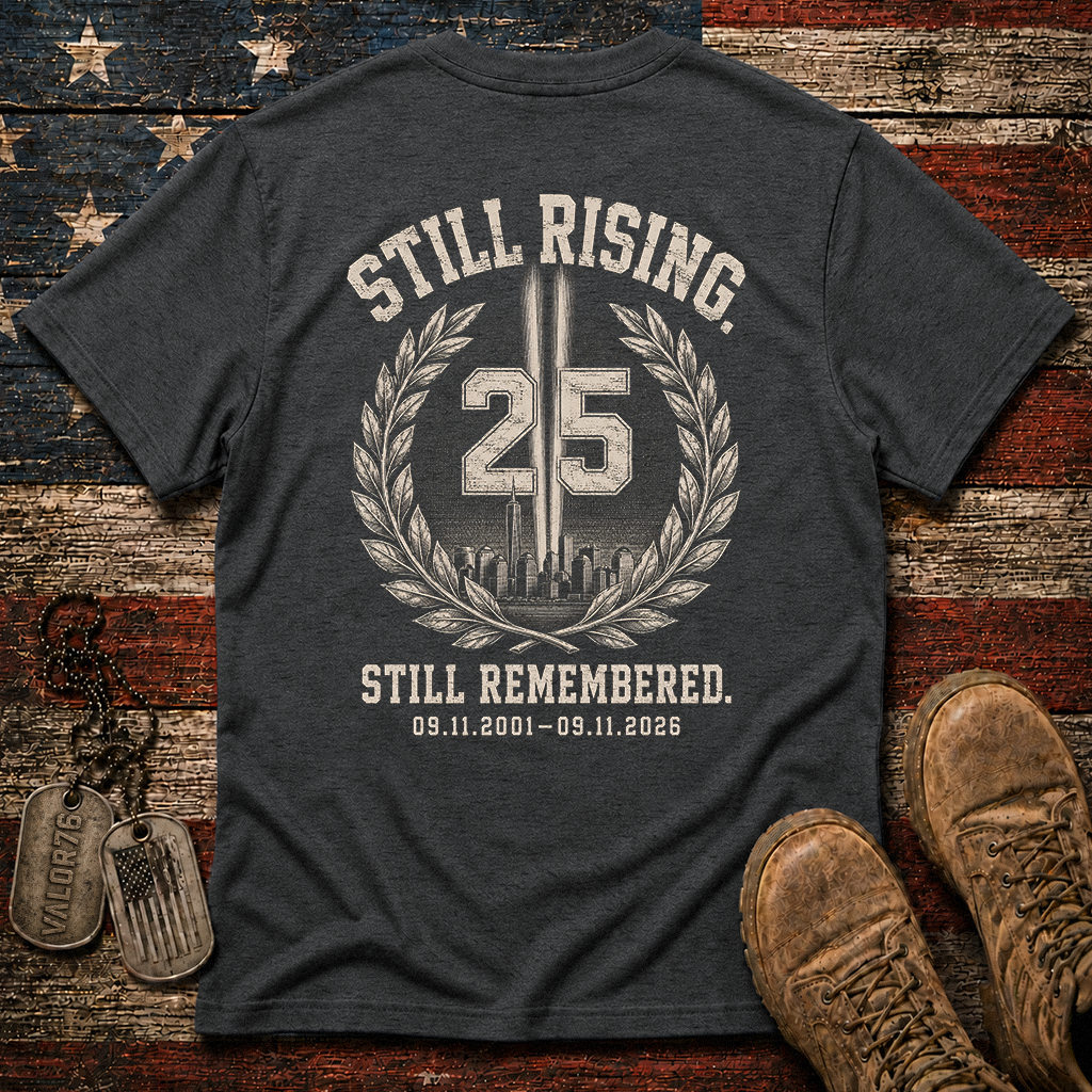 25 Years Still Rising Still Remembered 9.11 Classic Tee