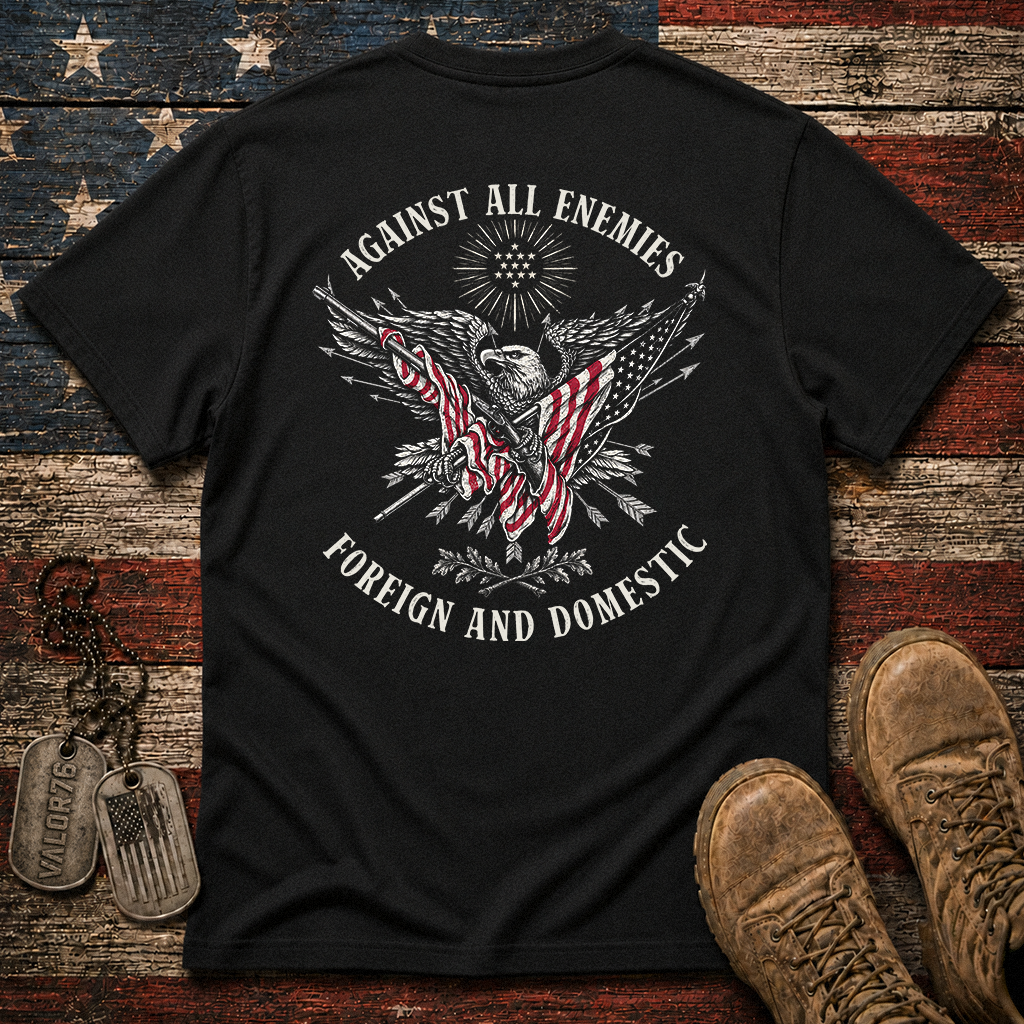 Against All Enemies Foreign And Domestic Classic Tee