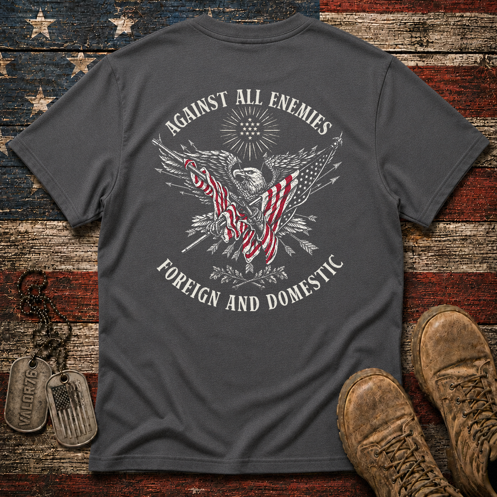 Against All Enemies Foreign And Domestic Classic Tee