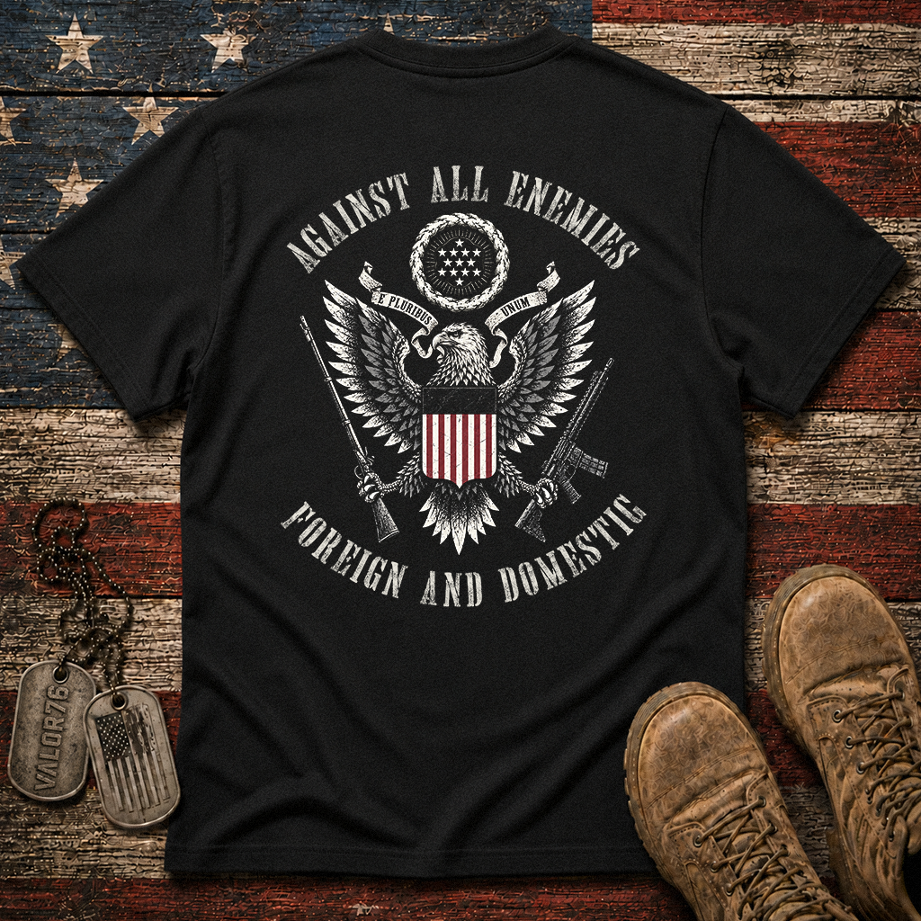 Against All Enemies Foreign And Domestic Classic Tee
